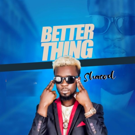 BETTER THING | Boomplay Music