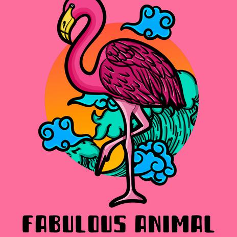 Fabulous Animal | Boomplay Music