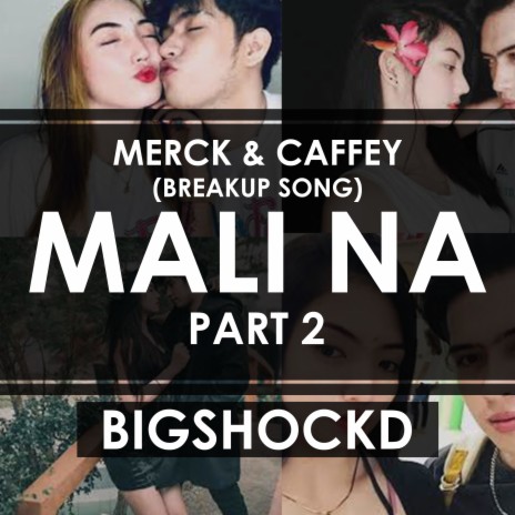 Mali na, Pt. 2 (Merck & Caffey Breakup Song) | Boomplay Music