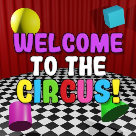 Welcome To The Circus! ft. K-Modo, Freeced & LongestSoloEver | Boomplay Music