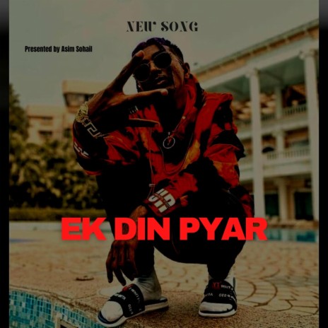 Ek Din Pyar 🅴 | Boomplay Music