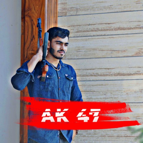 AK 47 ft. SACHIN CHAUDHARY MANAGARHI | Boomplay Music