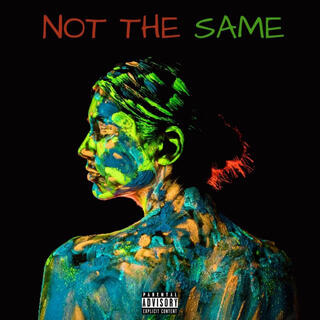 Not The Same lyrics | Boomplay Music