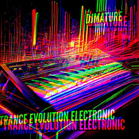 TRANCE EVOLUTION ELECTRONIC | Boomplay Music