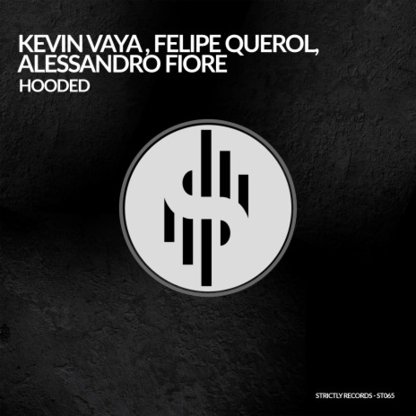 Hooded (Original Mix) ft. Felipe Querol & Alessandro Fiore | Boomplay Music
