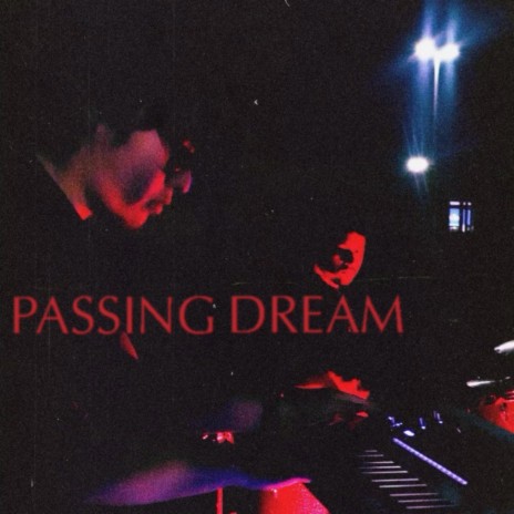 Passing Dream | Boomplay Music