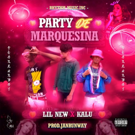 Party De Marquesina ft. Kalu the factor sorprise & Lil New | Boomplay Music