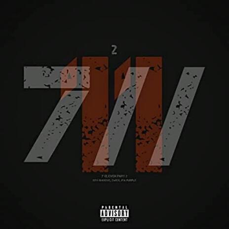 7/11 Pt. 2 ft. 2wice203 & Jfa Purple | Boomplay Music