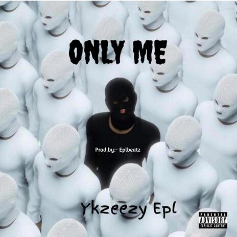 Only Me | Boomplay Music