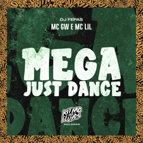 Mega Just Dance ft. MC Lil & DJ Fepas | Boomplay Music