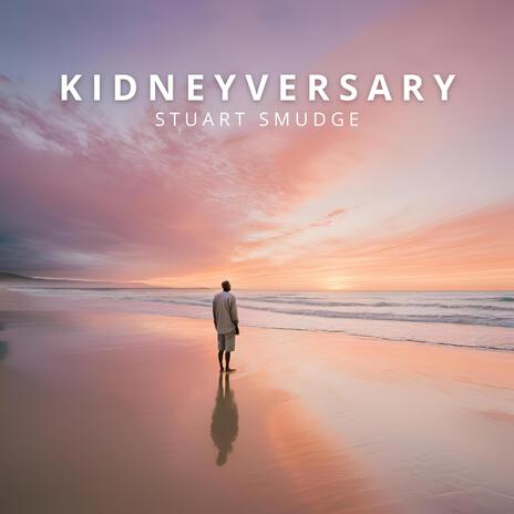 Its Your Kidneyversary | Boomplay Music