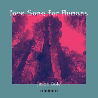 Love Song for Humans