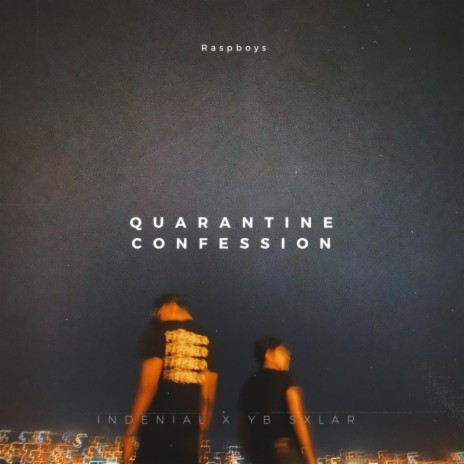 Quarantine Confession | Boomplay Music