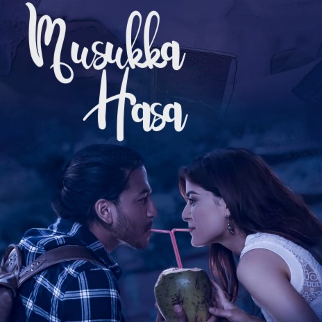 Musukka Hasa ft. Melina Rai | Boomplay Music