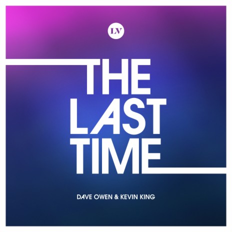 The Last Time ft. Kevin King | Boomplay Music