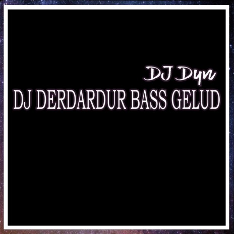 Dj Derdardur Bass Gelud ft. DJ Viral | Boomplay Music