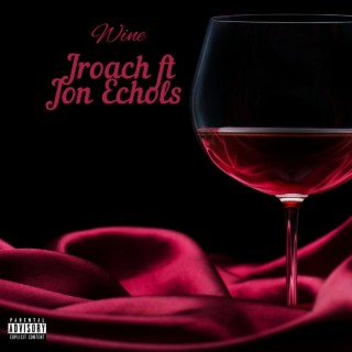 Wine ft. Jon Echols lyrics | Boomplay Music