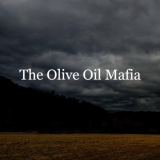 The Olive Oil Mafia