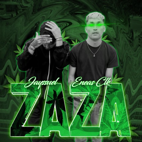 ZAZA ft. Jayssuel & Eneas CLK | Boomplay Music