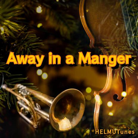 Away in a Manger | Boomplay Music