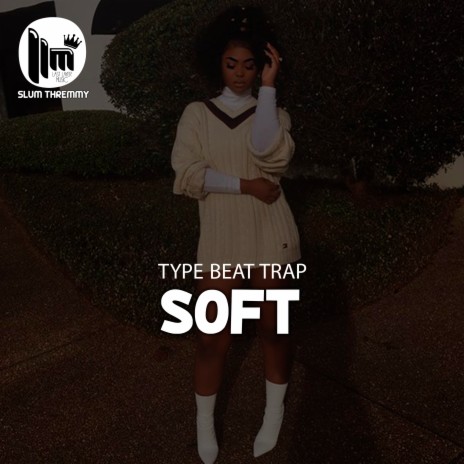 Type Beat Trap ''Soft'' | Boomplay Music