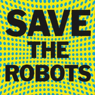 Save the Robots