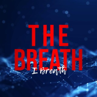 The Breath I Breathe