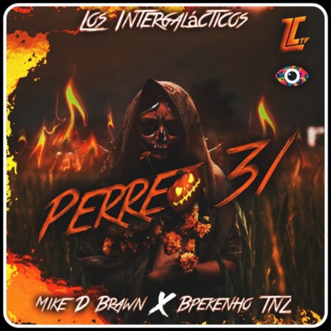 Perreo 31 ft. Mike D Brawn & Bpekenho TNZ | Boomplay Music