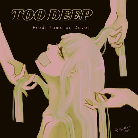 Too Deep | Boomplay Music