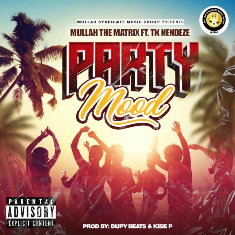 Party Mood ft. TK Nendeze | Boomplay Music