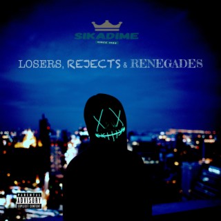 Losers, Rejects & Renegades