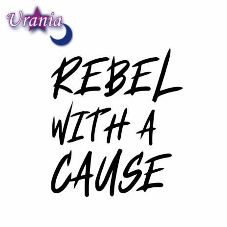 Rebel With a Cause | Boomplay Music