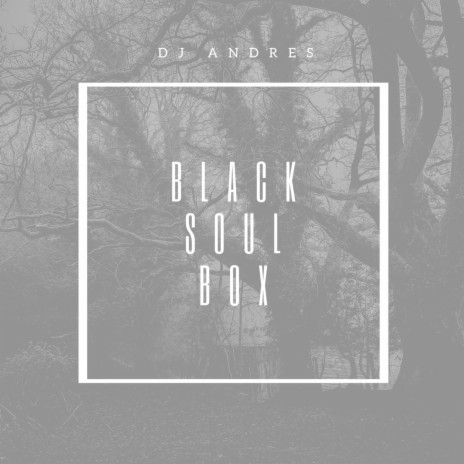 Black Soul Box | Boomplay Music