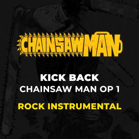 KICK BACK (Chainsaw Man OP 1) (Rock Guitar Instrumental)