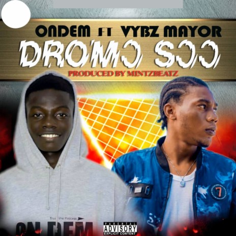 Dromo Soo ft. Vybz Mayor 🅴 | Boomplay Music