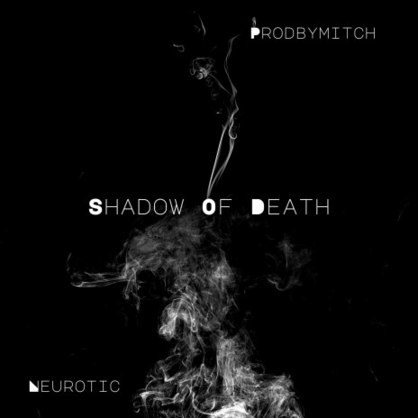 Shadow Of Death ft. ProdByMitch | Boomplay Music