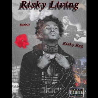 RISKY LIVING