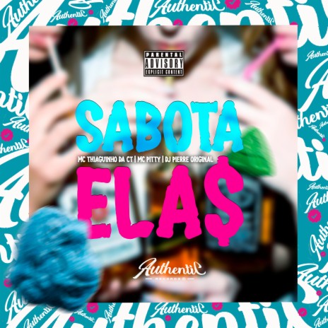 Sabota Elas ft. MC THIAGUINHO DA CT & Mc Pitty | Boomplay Music