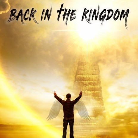 Back In The Kingdom | Boomplay Music