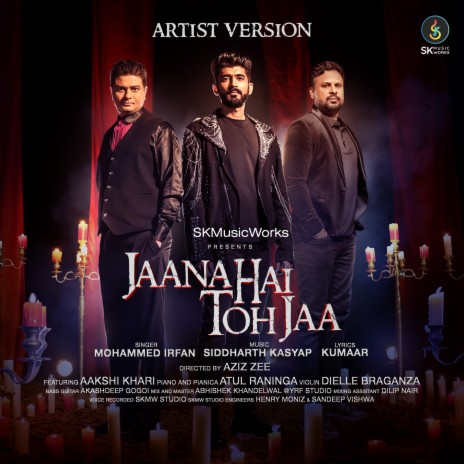 Jaana Hai Toh Jaa - Artist Version ft. Siddharth Kasyap & Kumaar | Boomplay Music