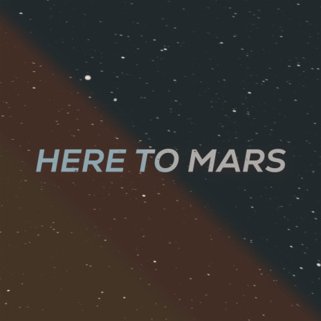Here To Mars