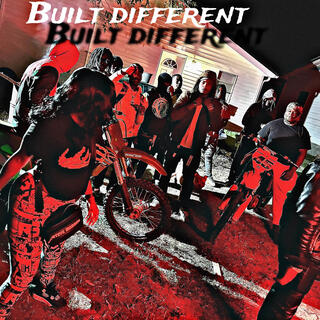 BUILT DIFFERENT