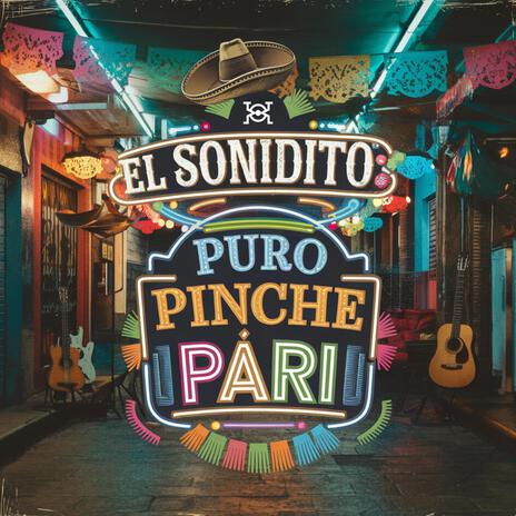 El Sonidito (Puro Pinche Pari) | Boomplay Music