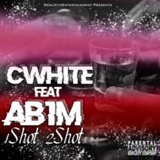 1 Shot 2 Shot ft. AB1M lyrics | Boomplay Music