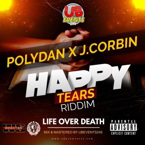 Life Over Death (Happy Tears Riddim) ft. PolyDan & J.Corbin