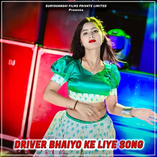 Driver Bhaiyo Ke Liye Song