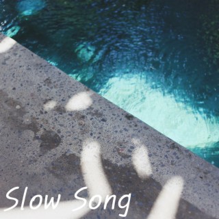 Slow Song