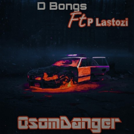 OsomDanger ft. P Lastozi | Boomplay Music