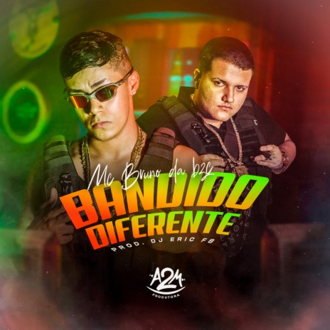 Bandido Diferente ft. Dj Eric Fb | Boomplay Music