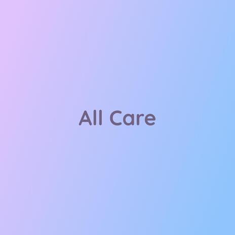 All Care | Boomplay Music